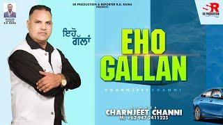 Tesar Eho Gallan Singer :- Charnjeet Channi +63 947 2411225