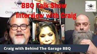 Interview with Craig from Behind the Garage BBQ #behindthegaragebbq