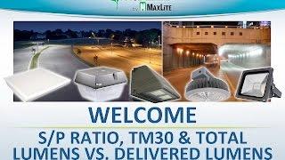 MaxLite Webinars: Scotopic/Photopic Ratio, TM30 & Total Lumens Vs. Delivered Lumens - 12/17/15