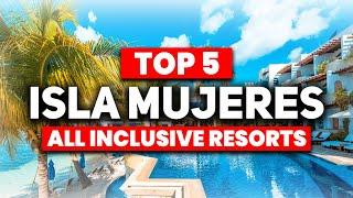 NEW | Top 5 MOST Luxury All Inclusive Resorts in Isla Mujeres, Mexico (2024)