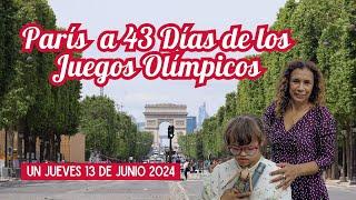 Cómo se Prepara París un Jueves 13 de Junio 2024 a 43 días de los Juegos Olímpicos.