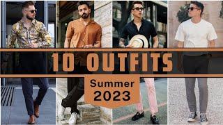 10 Latest Summer Outfit Ideas For Men 2023 | Men's Fashion