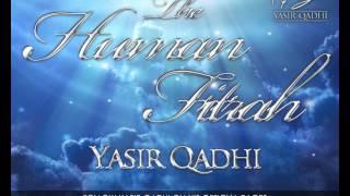 The Human Fitrah - The pure innate nature of Man - Yasir Qadhi | 14th September 2012