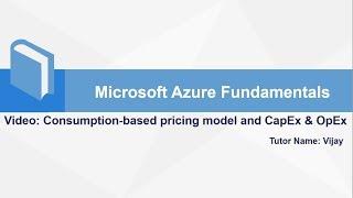 Azure Fundamentals || #AZ900 || CapEx & OpEx and Consumption-based pricing model #AzureFundamentals