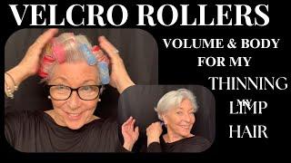 VELCRO ROLLERS , VOLUME AND BODY FOR MY THINNING LIMP HAIR