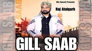 GILL SAAB - Raj Atalgarh | Pargat Singh - Mic Record | New latest punjabi song 2024