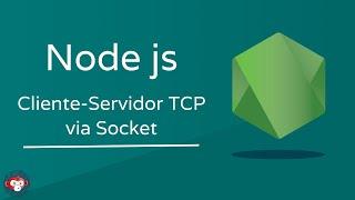 Cliente-Servidor TCP con Node js - Comunicación via Socket