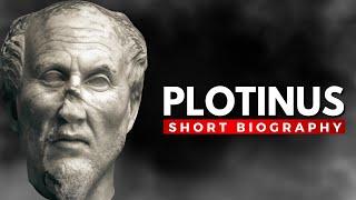 PLOTINUS -The Father of Neoplatonism