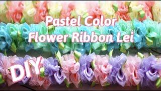 How To Make This Beautiful Pastel Color Flower Ribbon Lei