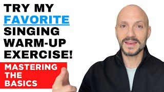 My Favorite Singing Warm-Up Exercise (Mastering the Basics!)