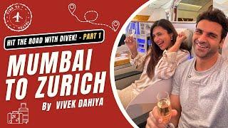 Aise pahunche hum Switzerland (Mumbai to Zurich) Part 1 of Hit The Road With Divek Series