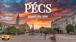 【4K】PÉCS, Hungary - Grand City Tour