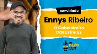 ENNYS RIBEIRO - O Cabeleireiro Das Estrelas - Os Fellas Cast Ao Vivo!