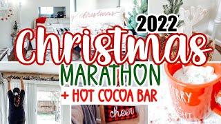 ULTIMATE CHRISTMAS DECORATING IDEAS MARATHON | CHRISTMAS HOT COCOA BAR 2022 | SIMPLE CHRISTMAS DECOR