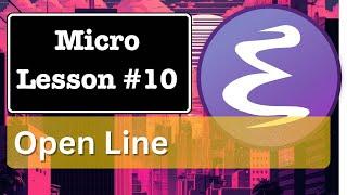 Emacs Micro Lesson  #10 | Open line (because it's good)