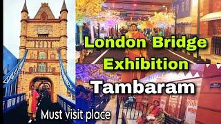 London Bridge Exhibition- Tambaram| April 2023| Must visit  place | London City Visit