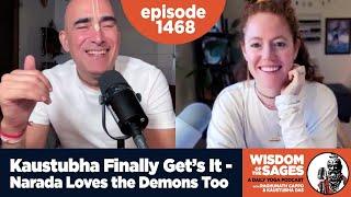 1468: Kaustubha Finally Gets It - Narada Loves the Demons Too