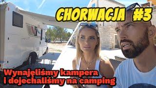 CHORWACJA #3 - wynajęliśmy kampera i docieramy na nasz pierwszy Camping Adriatic Primosten, vlog 92