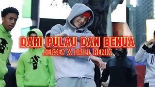 Dari Pulau Dan Benua ( Jersey Club × Drill Remix )