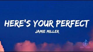 Here's Your Perfect Lyrics |Jamie Miller