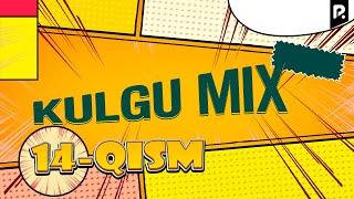 Kulgu Mix 14-qism | Кулгу МИКС 14-кисм