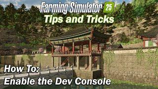 FS25 Tips & Tricks | How To Enable the Development Console