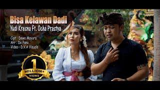 Ocha Prastya Feat. Yudi Kresna _ Bisa Kelawan Dadi  ( Official Music Video )