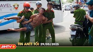 Tin tức an ninh trật tự nóng, thời sự Việt Nam mới nhất 24h tối ngày 29/5 | ANTV