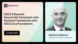 SOC2 & Beyond: How to Get Compliant with Multiple Frameworks with SOC2 as a Foundation.