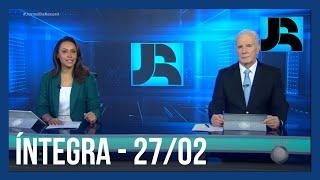 Assista à íntegra do Jornal da Record | 27/02/2024