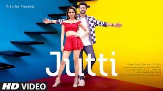 JUTTI Video Song | Zaara Yesmin,Karan Wahi | Seepi Jha,Lil Golu | Raaj Aashoo | Latest Punjabi Song