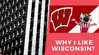 Why I like Wisconsin Madison? Is the place worth it?