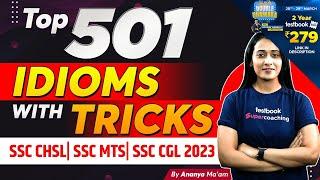 Top 501 Idioms With Tricks | Idioms For SSC MTS, CHSL, CGL, 2023 | Important Idioms By Ananya Ma'am