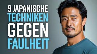 DIESE 9 JAPANISCHEN TECHNIKEN GEGEN FAULHEIT VERÄNDERN ALLES!