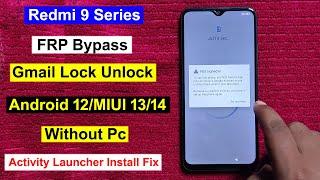 Redmi 9 FRP Bypass Android 12 MIUI 13/14 | Google/Gmail Account Unlock Redmi 9 New Method Without Pc