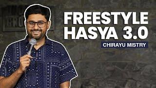 Freestyle Hasya 3.0 | Stand-Up Comedy | Chirayu Mistry
