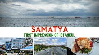 SAMATYA Istanbul first Impression | Episode 2