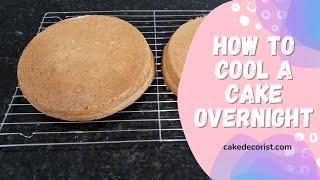 How To Cool A Cake Overnight