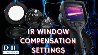 IR WINDOW COMPENSATION SETTINGS FOR FLIR E75 E76 E85 E86 E95 E96 T540 T560 T840