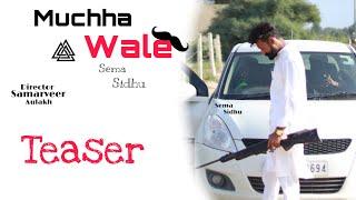 Muchha Wale (Teaser)| Sema Sidhu ,Samarveer Aulakh| New 2022  | official Samarveer |