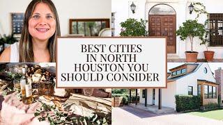 Moving to Houston? 7 Cities You Should Consider in the North Houston Suburbs