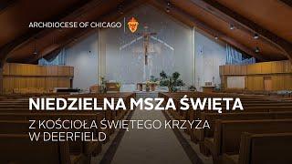 Niedzielna msza święta z Kościoła Świętego Krzyza W Deerfield - 10/27/2024