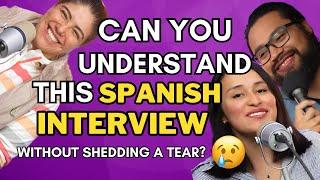 This Spanish interview almost made us CRY- EP 329 How to Spanish Podcast