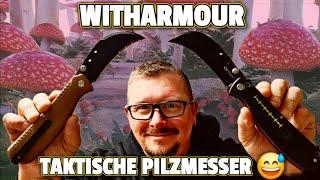  WITHARMOUR  TACTICAL MUSHROOM KNIFE Porcini + Hortus UNBOXING / Taktische Pilzmesser