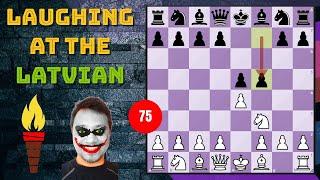 Dirty Chess Tricks 75 (Laughing at Latvian)