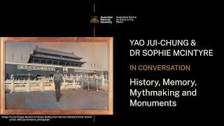 In-Conversation with Yao Jui-Chung 姚瑞中 & Sophie McIntyre: History, Memory, Mythmaking and Monuments