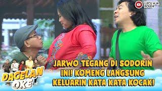 JARWO TEGANG DI SODORIN INI! KOMENG LANGSUNG KELUARIN KATA KATA KOCAK! - DAGELAN OKE