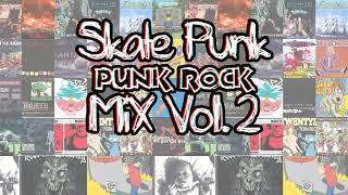 Old & New Skate Punk/Punk Rock mix vol. 2