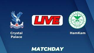 Ham-Kam Vs Crystal Palace | International Club Friendly Football Live Today Score | Mar 13 2025