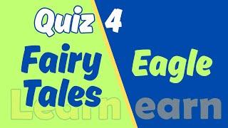 Quiz No.4 Fairy Tales & Eagle